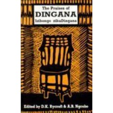 Praises of Dingana Paperback, University of Kwazulu Natal Press