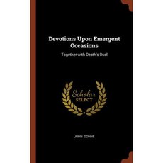 Devotions Upon Emergent Occasions: Together with Death's Duel Hardcover, Pinnacle Press