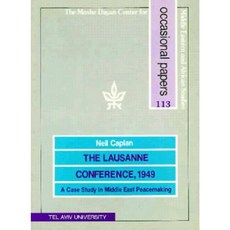 Lausanne Conference 1949: A Case Study on Middle Eastern Peacemaking Paperback, Syracuse University Press