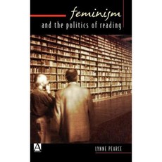 Feminism & the Politics of Reading Hardcover, Oxford University Press, USA