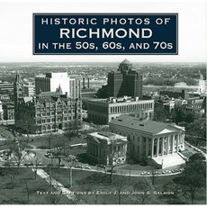 Historic Photos of Richmond in the 50s 60s and 70s Hardcover, Turner