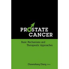 Prostate Cancer: Basic Mechanisms and Therapeutic Approaches Hardcover, World Scientific Publishing Company