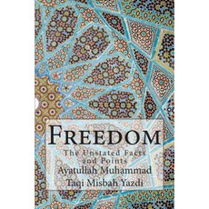 Freedom: The Unstated Facts and Points Paperback, Createspace Independent Publishing Platform