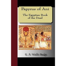 Papyrus of Ani - The Egyptian Book of the Dead Paperback, NuVision Publications