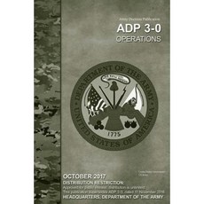 Army Doctrine Publication Adp 3-0 Operational October 2017 Paperback, Createspace Independent Publishing Platform