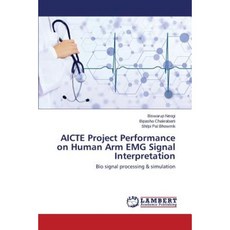 Aicte 計畫在人體手臂肌電圖訊號解讀上的表現平裝本, LAP 蘭伯特學術出版社