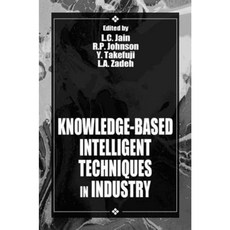 Knowledge-Based Intelligent Techniques in Industry Hardcover, CRC Press