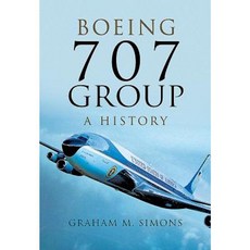 Boeing 707 Group: A History Hardcover, Pen & Sword Books