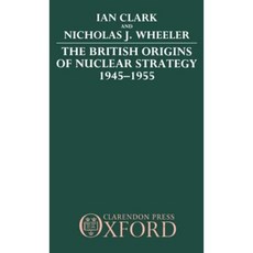 英國核子戰略的起源 1945-1955 精裝本, 牛津大學出版社