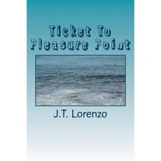 Ticket to Pleasure Point Paperback, Createspace