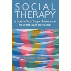 Social Therapy: A Guide to Social Support Interventions for Mental Health Practitioners Paperback, Wiley