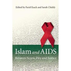 Islam and AIDS: Between Scorn Pity and Justice Paperback, ONEWorld Publications