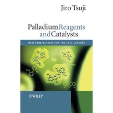 Palladium Reagents and Catalysts: New Perspectives for the 21st Century 精裝版, Wiley