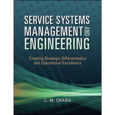 Service Systems Management and Engineering: Creating Strategic Differentiation and Operational Excellence Hardcover, Wiley