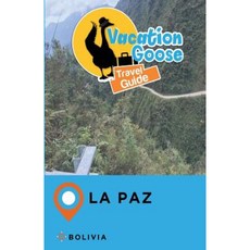 Vacation Goose 旅遊指南拉巴斯玻利維亞平裝本, Createspace獨立發布平台