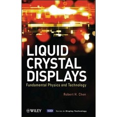 Liquid Crystal Displays: Fundamental Physics and Technology Hardcover, Wiley