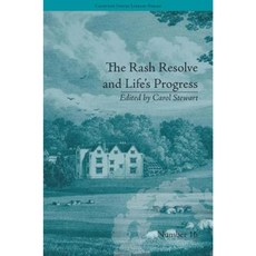 The Rash Resolve and Life's Progress: By Eliza Haywood Hardcover, Routledge