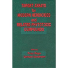 Target Assays for Modern Herbicides and Related Phytotoxic Compounds Hardcover, CRC Press