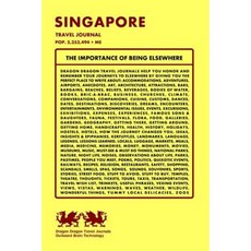 Singapore Travel Journal Pop. 5 353 494 + Me Paperback, Createspace Independent Publishing Platform