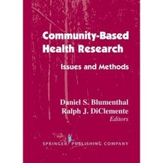 Community- Based Health Research: Issues and Methods Hardcover, Springer Publishing Company