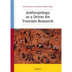 Anthropology as a Driver for Tourism Research Paperback, Garant Publishers