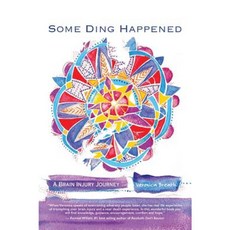 Some Ding Happened: A Brain Injury Journey Hardcover, FriesenPress