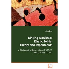 Kinking Nonlinear Elastic Solids: Theory and Experiments Paperback, VDM Verlag
