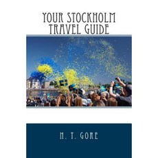Your Stockholm Travel Guide Paperback, Createspace Independent Publishing Platform