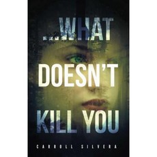 ...What Doesn't Kill You Paperback, Yorkshire Publishing