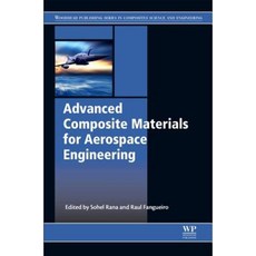 Advanced Composite Materials for Aerospace Engineering: Processing Properties and Applications Hardcover, Woodhead Publishing