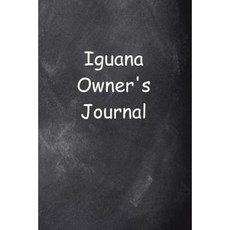 Iguana Owner's Journal Chalkboard Design: (Notebook Diary Blank Book) Paperback, Createspace Independent Publishing Platform
