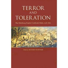 Terror and Toleration: The Habsburg Empire Confronts Islam 1526-1850 Hardcover, Reaktion Books