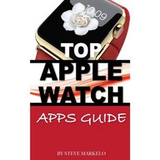 Top Apple Watch Apps Paperback, Createspace Independent Publishing Platform
