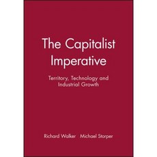 The Capitalist Imperative: Territory Technology and Industrial Growth 平裝版, Wiley-Blackwell