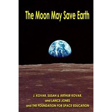 The Moon May Save Earth Paperback, Createspace Independent Publishing Platform