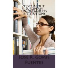 Tests about European Union and Its Institutions Paperback, Createspace