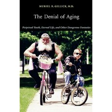 否認衰老：永保青春、永生和其他危險的幻想平裝本, 哈佛大學出版社