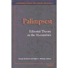 Palimpsest: Editorial Theory in the Humanities Hardcover, University of Michigan Press
