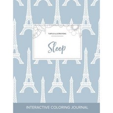 Adult Coloring Journal: Sleep (Turtle Illustrations Eiffel Tower) Paperback, Adult Coloring Journal Press