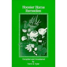 Hoosier Home Remedies Hardcover, Purdue University Press