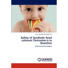 Safety of Synthetic Food Colorant Tartrazine Is in Question Paperback, LAP Lambert Academic Publishing