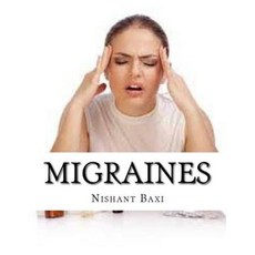 Migraines Paperback, Createspace Independent Publishing Platform