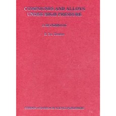 Compounds and Alloys Under High Pressure: A Handbook Hardcover, CRC Press