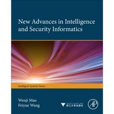New Advances in Intelligence and Security Informatics Hardcover, Academic Press