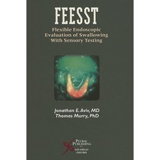 FEESST: Flexible Endoscopic Evaluation of Swallowing with Sensory Testing Hardcover, Plural Publishing