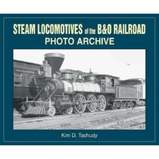 Steam Locomotives of the B & O Railroad Paperback, Iconografix
