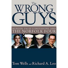 The Wrong Guys: Murder False Confessions and the Norfolk Four Hardcover, New Press