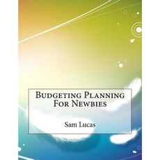 Budgeting Planning for Newbies Paperback, Createspace Independent Publishing Platform