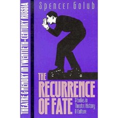 The Recurrence of Fate: Theatre and Memory in Twentieth-Century Russia Paperback, University of Iowa Press