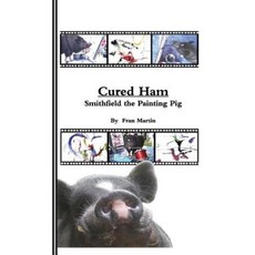 Cured Ham Smithfield the Painting Pig ( ) Paperback, Pigcasso Designs Publishing
